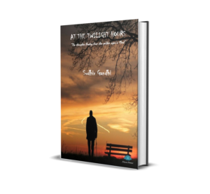 AT THE TWILIGHT HOURS (English) by Sudhir Gandhi