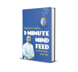 1-Minute Mind Feed (English) BY Prashant B. Yeole