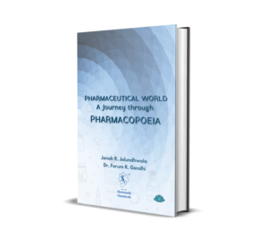 Pharmaceutical World- A Journey Through Pharmacopoeia (English) by Janak R. Jalundhwala and Dr. Forum R. Gandhi