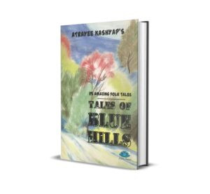 TALES OF BLUE HILLS (English) by Atrayee Kashyap