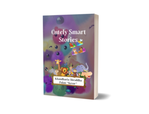 Cutely Smart Stories (English) BY Shradhdha Palan Kesar