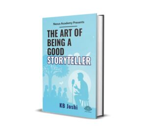 The Art of Being a Good Storyteller (English) by KB Joshi