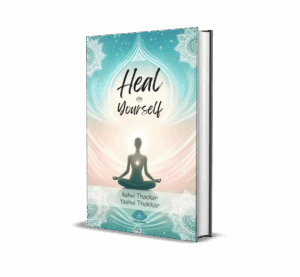 Heal Yourself (English) by Ashvi Thacker & Yashvi Thakkar