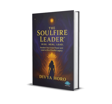 The SoulFire Leader:  Rise, Heal, Lead (English) by Divya Horo