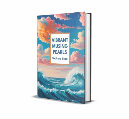 Vibrant Musing Pearls (English) by Sadhana Bhatt