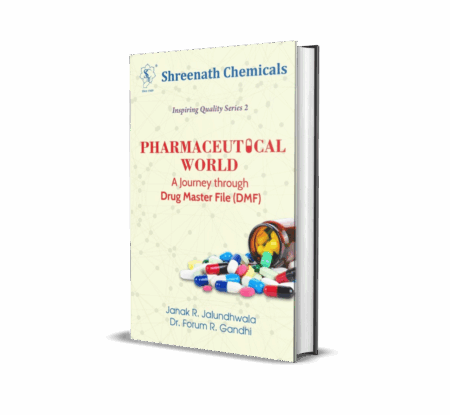 Pharmaceutical World - A Journey through Drug Master File (DMF) (English) By Janak R. Jalundhwala & Dr. Forum R. Gandhi