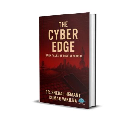 The Cyber Edge: Dark Tales of Digital World (English) By Dr. Snehal Hemantkumar Vakilna