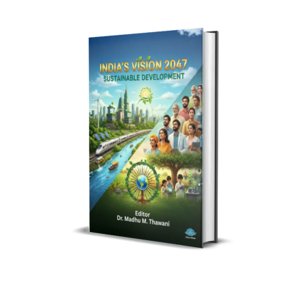 India’s Vision 2047 for Sustainable Development (English) By Dr. Madhu M. Thawani