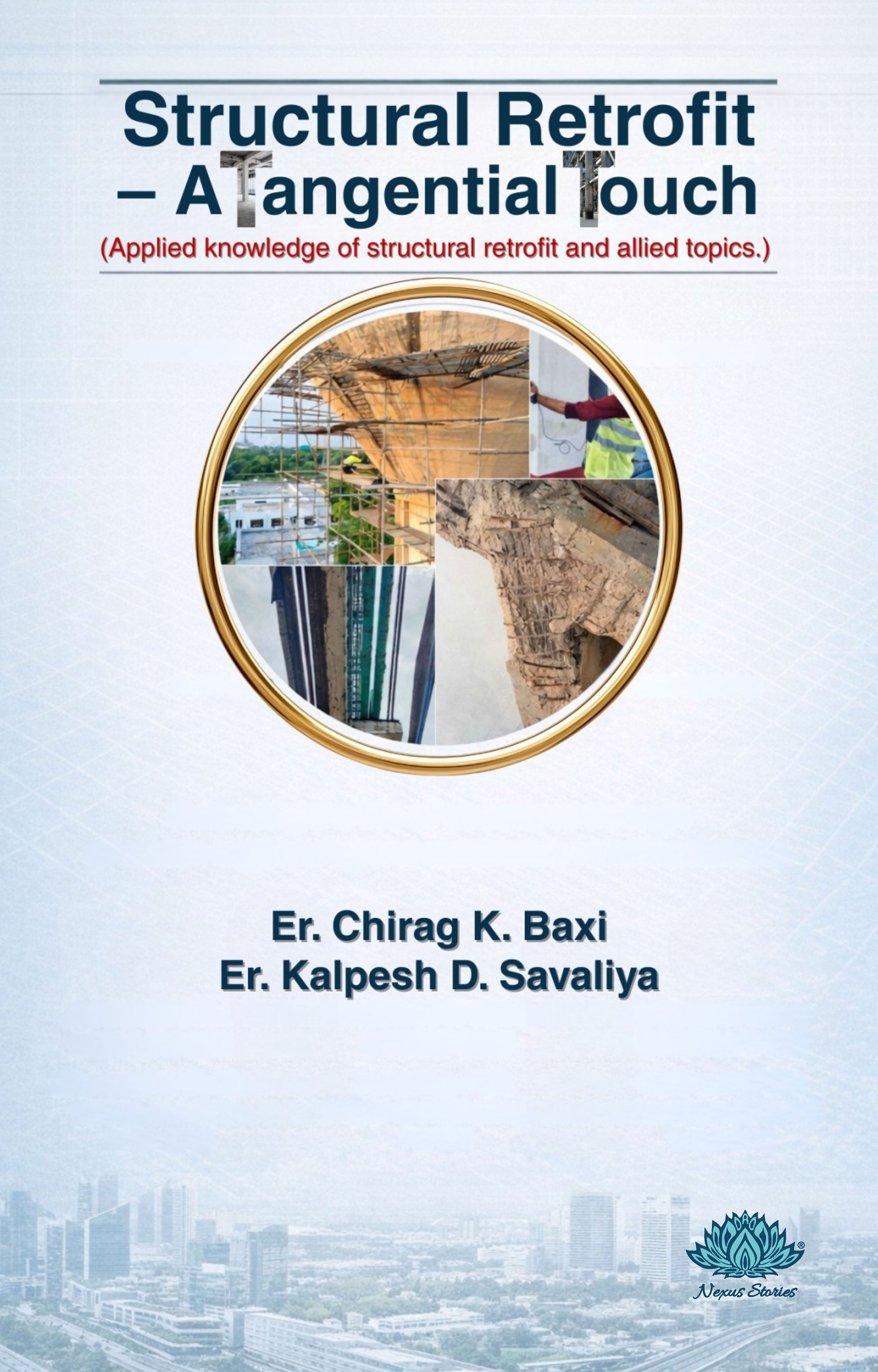 Structural Retrofit - A Tangential Touch (English) By Chirag K. Baxi and Kalpesh D. Savaliya - Image 2
