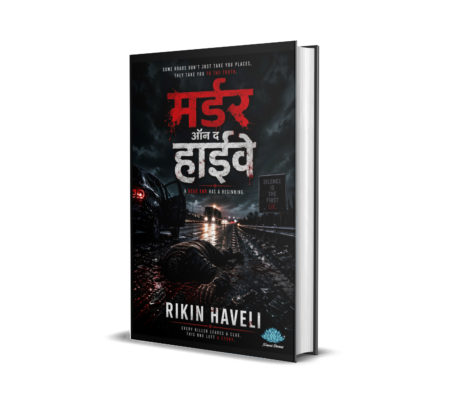 Murder on the Highway (Hindi) By Rikin haveli