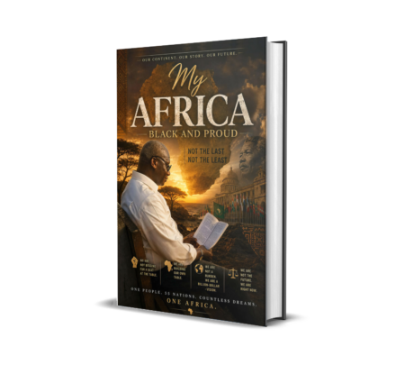 My Africa “Black and Proud” (English) By Prof. Dr. Kingsley Kebiru Momodu