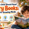 Why Every Child Should Read Story Books: Benefits for Growing Minds